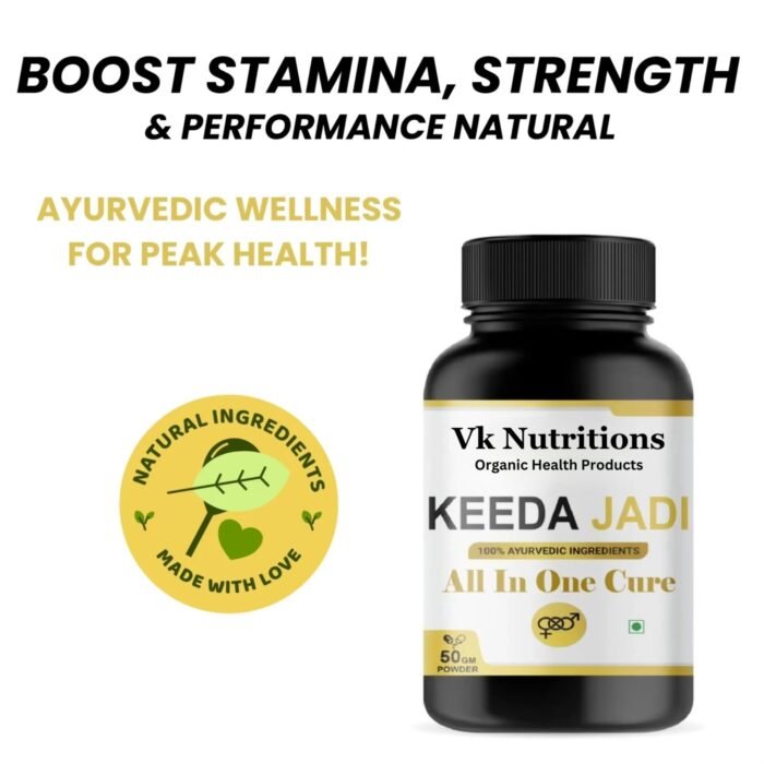 Keeda Jadi – Ultimate Ayurvedic Stamina & Strength Booster